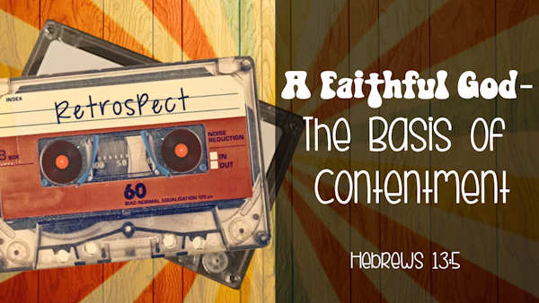 A Faithful God - The Basis of Contentment