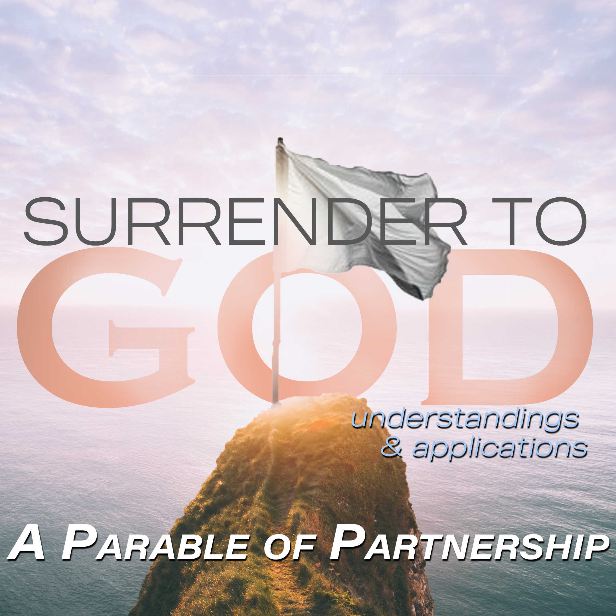 Surrender to God: A Parable of Partnership - Transition Sermons episode artwork