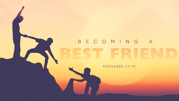 Becoming a Best Friend