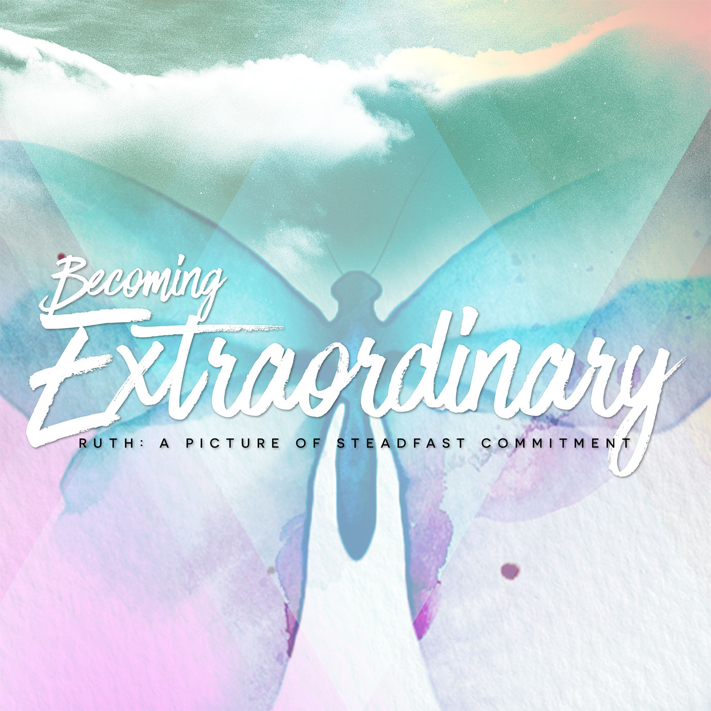 Becoming Extraordinary: Ruth - Transition Sermons episode artwork