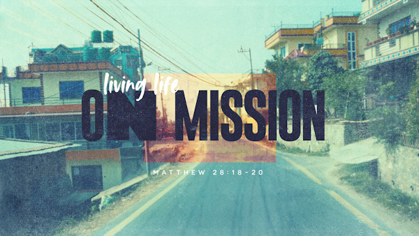 Living Life on Mission