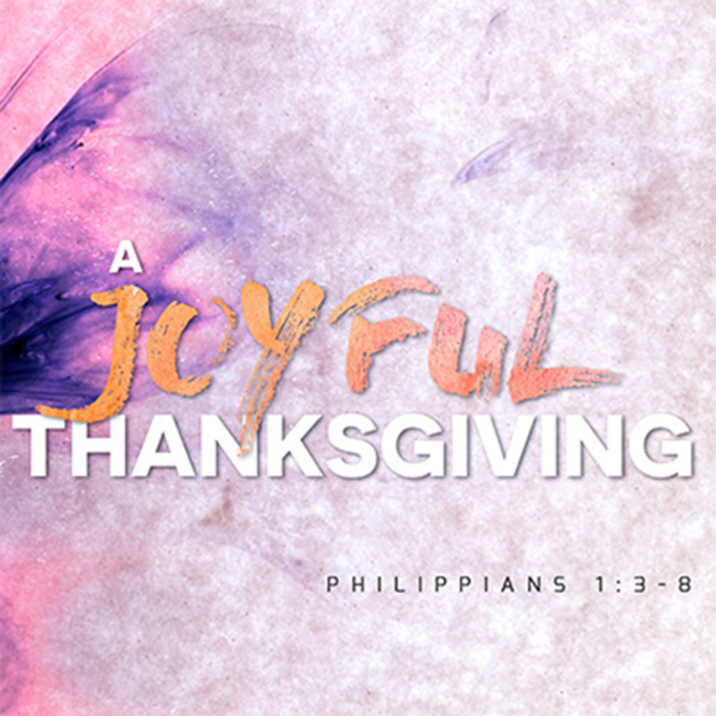 A Joyful Thanksgiving - Living Joyfully in Christ episode artwork