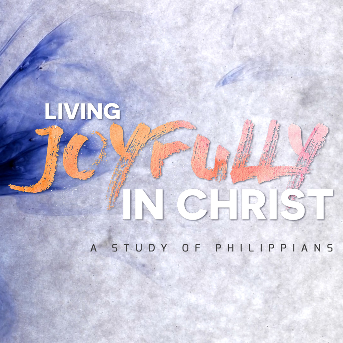 Living Joyfully in Christ