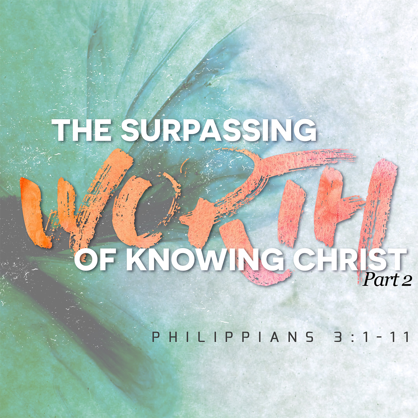 The Surpassing Worth of Knowing Christ (Part 2) - Living Joyfully in Christ episode artwork